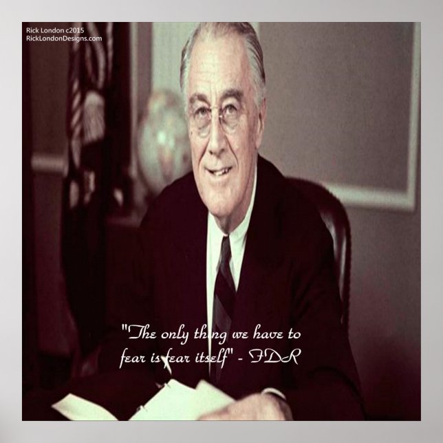 FDR & Nothing To Fear Quote Poster (Front)