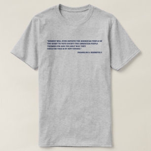 FDR Quote Light T-Shirt