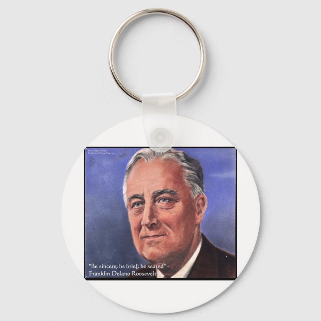 FDR (Roosevelt) "Be Brief" Wisdom Quote Gifts Keychain (Front)