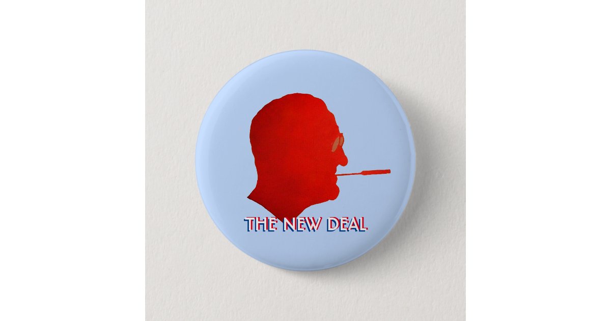 FDR: THE NEW DEAL BUTTON | Zazzle