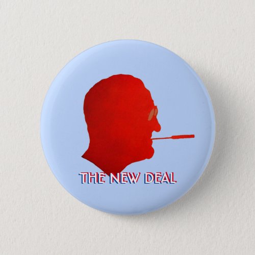 FDR THE NEW DEAL BUTTON