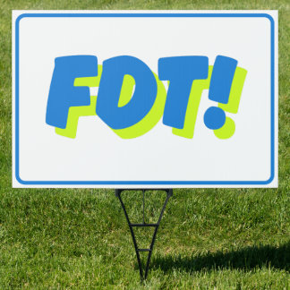 FDT 2024 Anti Trump Sign