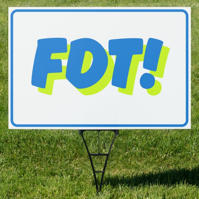 FDT 2024 Anti Trump Sign (Insitu)