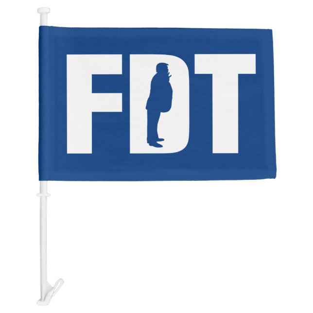 FDT fu*k donald trump funny anti trump Car Flag (Front)