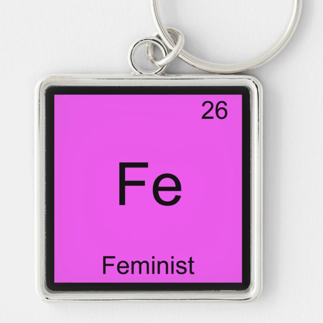Fe - Feminist Funny Chemistry Element Symbol Tee Keychain (Front)