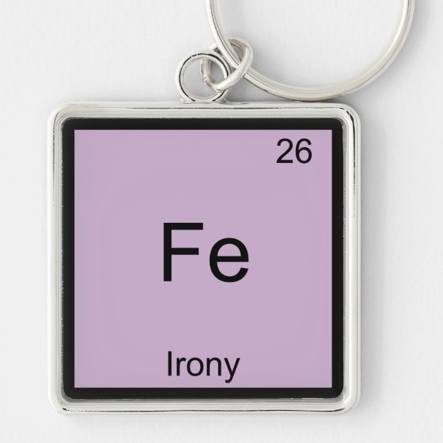 Fe - Irony Funny Chemistry Element Symbol T-Shirt Keychain (Front)
