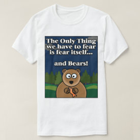 Fear Bears T-Shirt