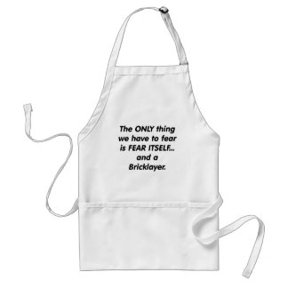 Fear Bricklayer Adult Apron