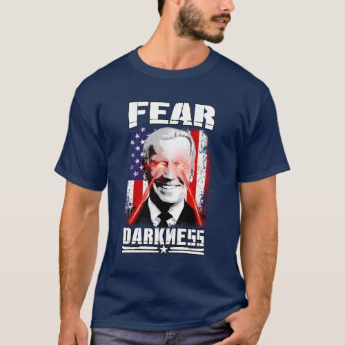 Fear Darkness T_Shirt