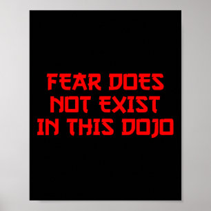 Fear Does Not Exist In This Dojo 80's Karate Poster