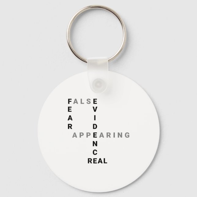 Fear False Evidence Appearing Real Motivational  Keychain (Front)