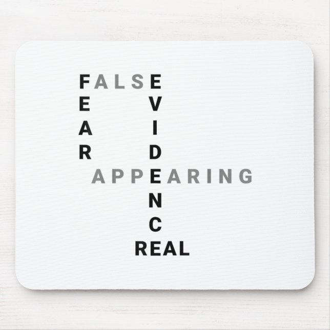 Fear False Evidence Appearing Real Motivational  Mouse Pad (Front)