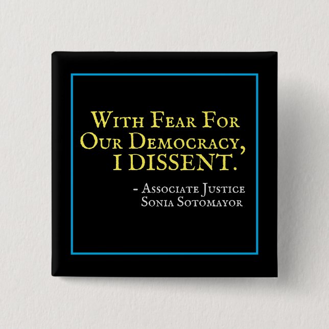 Fear For Our Democracy I DISSENT Square Button (Front)