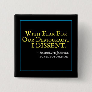 Fear For Our Democracy I DISSENT Square Button