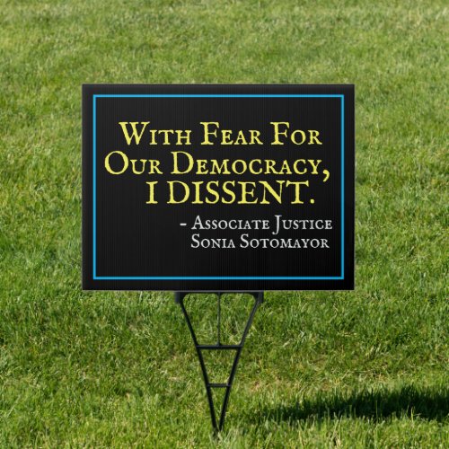 Fear For Our Democracy I DISSENT Yard Sign