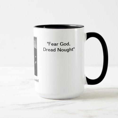 Fear God Dred Nought  _  Churchill Quote Mug