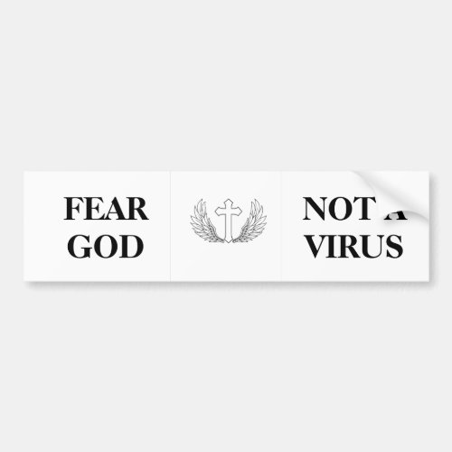 Fear God Not a Virus Bumper Sticker