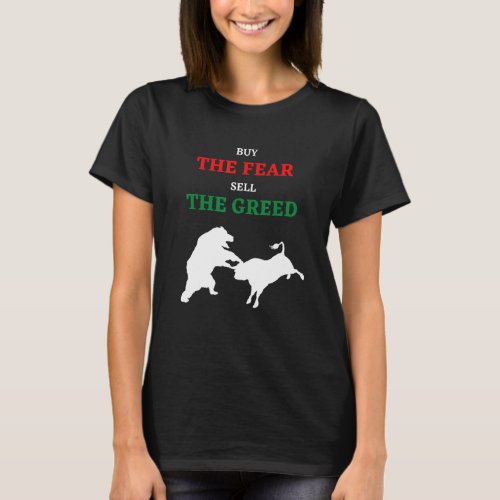 fear greed Bull vs Bear I Stock Exchange Stock Mar T_Shirt