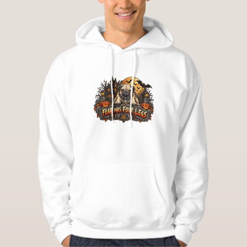 Fear Has Four Legs Pug Halloween Horror Guard Dog Hoodie