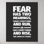 Fear has two meanings Inspirational Poster