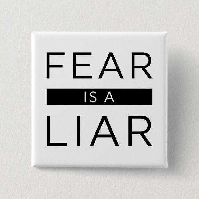 Fear Is A Liar Button (Front)