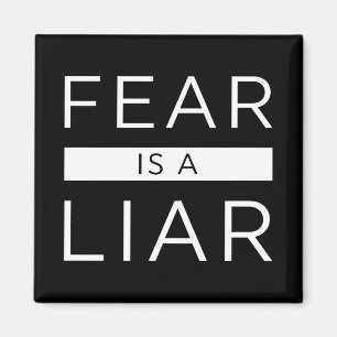 Fear Is A Liar Magnet