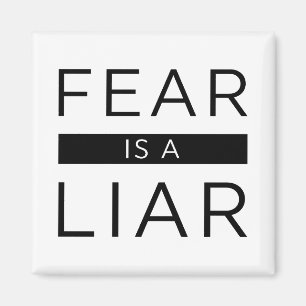 Fear Is A Liar Magnet