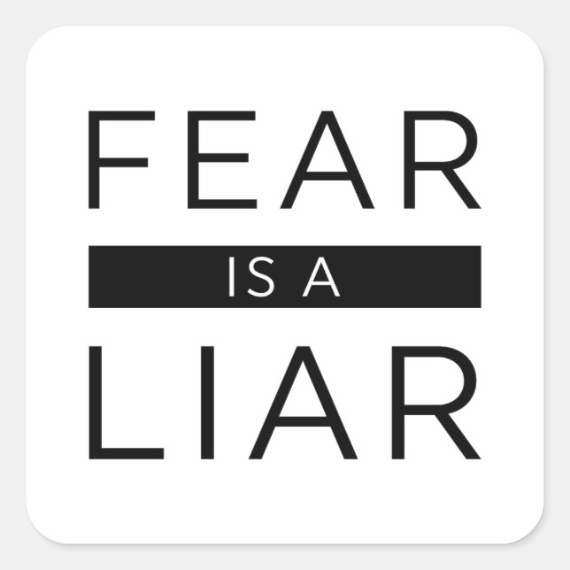 Fear Is A Liar Square Sticker (Front)
