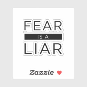 Fear Is A Liar Sticker