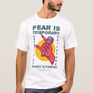 Fear is temporary T-Shirt
