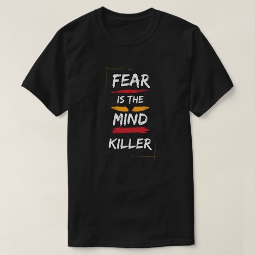 Fear Is The Mind Killer Dune T_Shirt