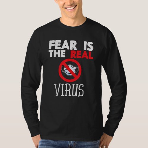 Fear is the Real Virus Anti Mask T_Shirt