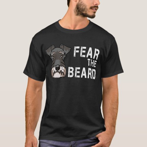 Fear It The Beard _ Miniature Schnauzer Dog Mom T_Shirt
