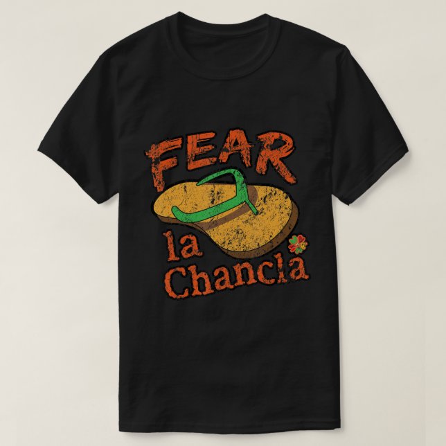 Fear La Chancla Shirt Mexico Cinco De Mayo t shirt (Design Front)