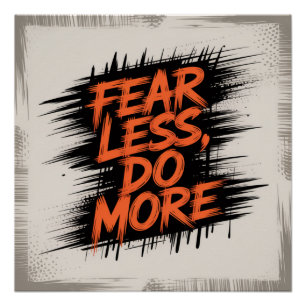 Fear Less, Do More Poster