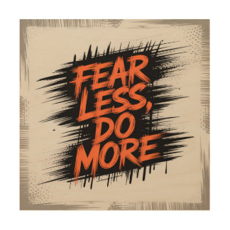 Fear Less, Do More Wood Wall Art