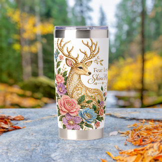 Fear Less Shine More: Ornamental Floral Deer Insulated Tumbler