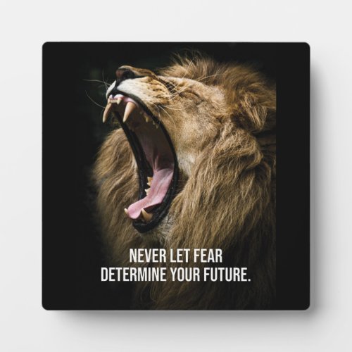 Fear _ Lion Motivational Plaque
