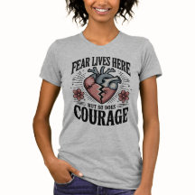 Fear Lives Here But So Does Courage Vintage Heart