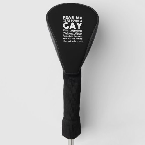 Fear me I am Gay lgbt flag gift lgbt Golf Head Cover