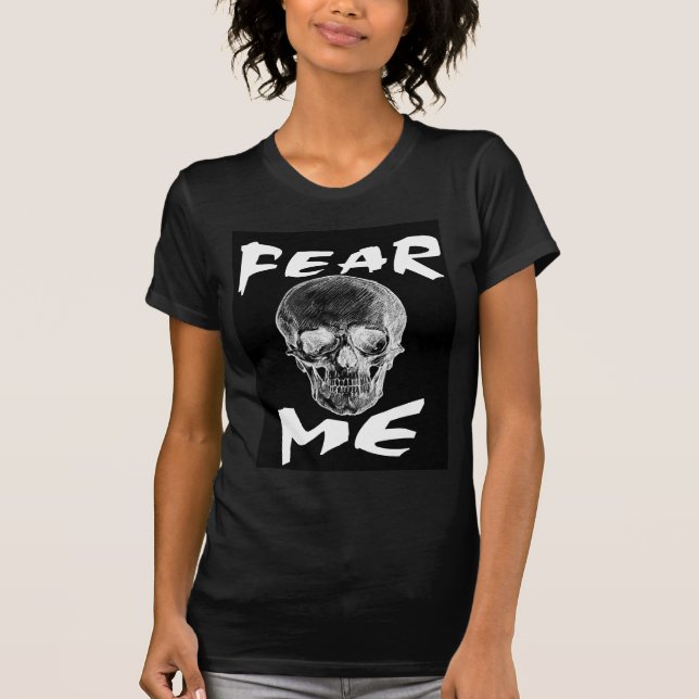 " Fear Me" Skull Tee (Front)