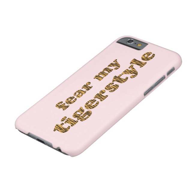 Fear my tigerstyle Fun Quote Tigerprint Phone case
