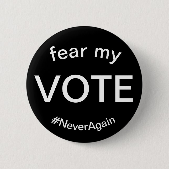 fear my vote button (Front)