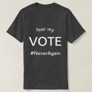 fear my vote T-Shirt