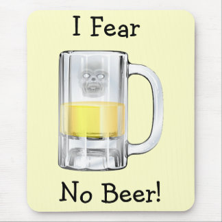 Fear No Beer Mousepad