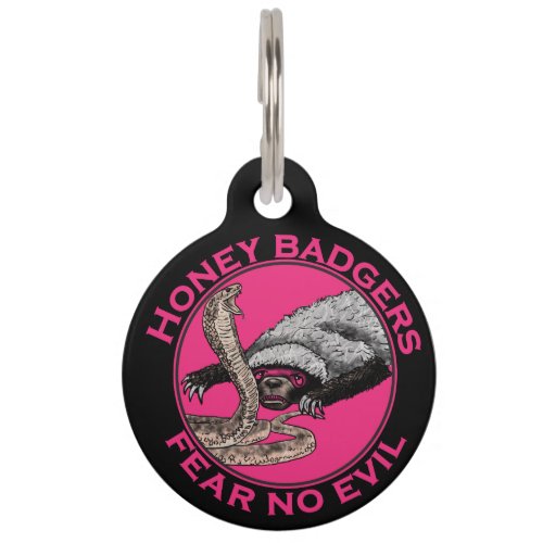 Fear No Evil Pink Honey Badger Badass Animal Art Pet Tag