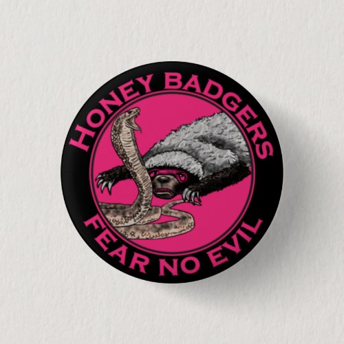 Fear No Evil Pink Honey Badger Badass Animal Art Pinback Button