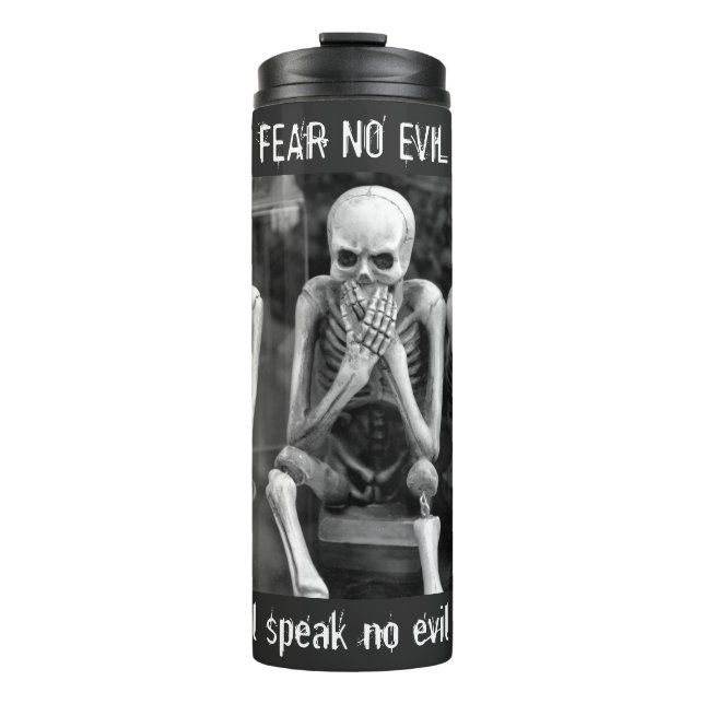Fear No Evil Skeletons Thermal Tumbler (Front)
