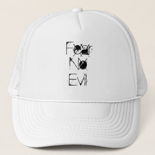 Fear No Evil Trucker Hat