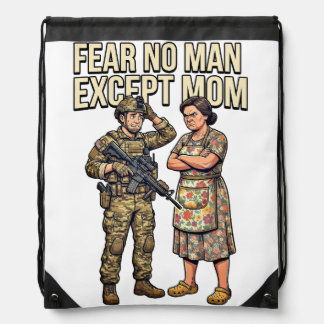 Fear No Man Except Mom Military 01 Drawstring Bag